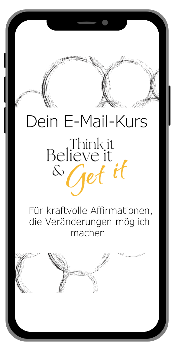 Dein E-Mail-Kurs für kraftvolle Affirmationen die Veränderung möglich machen