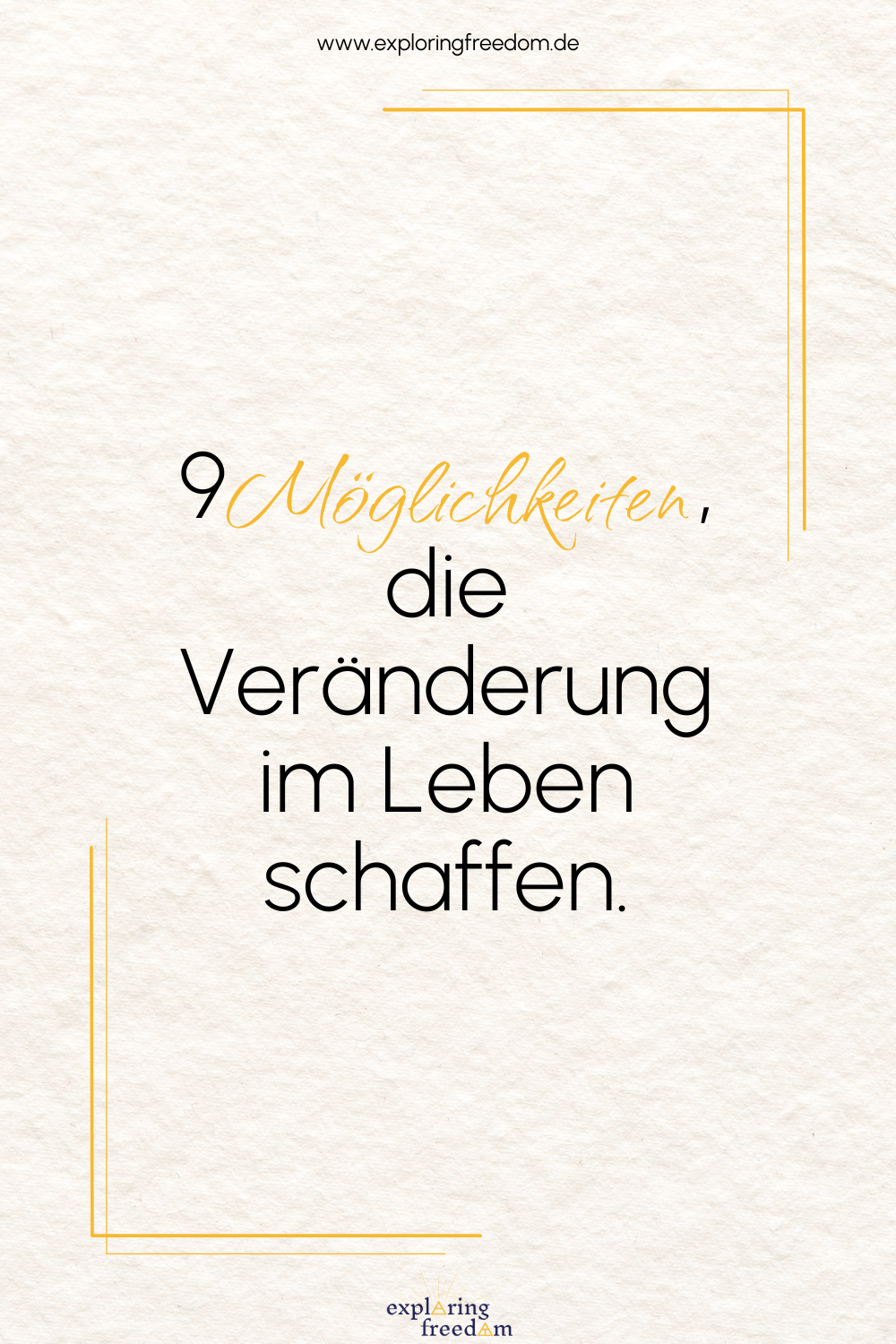 Wie verändert man sein Leben?