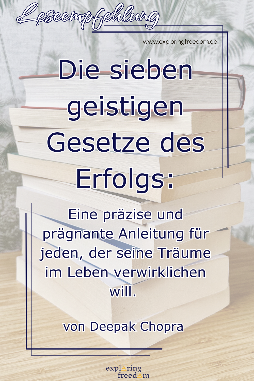 Die sieben geistigen Gesetze des Erfolgs