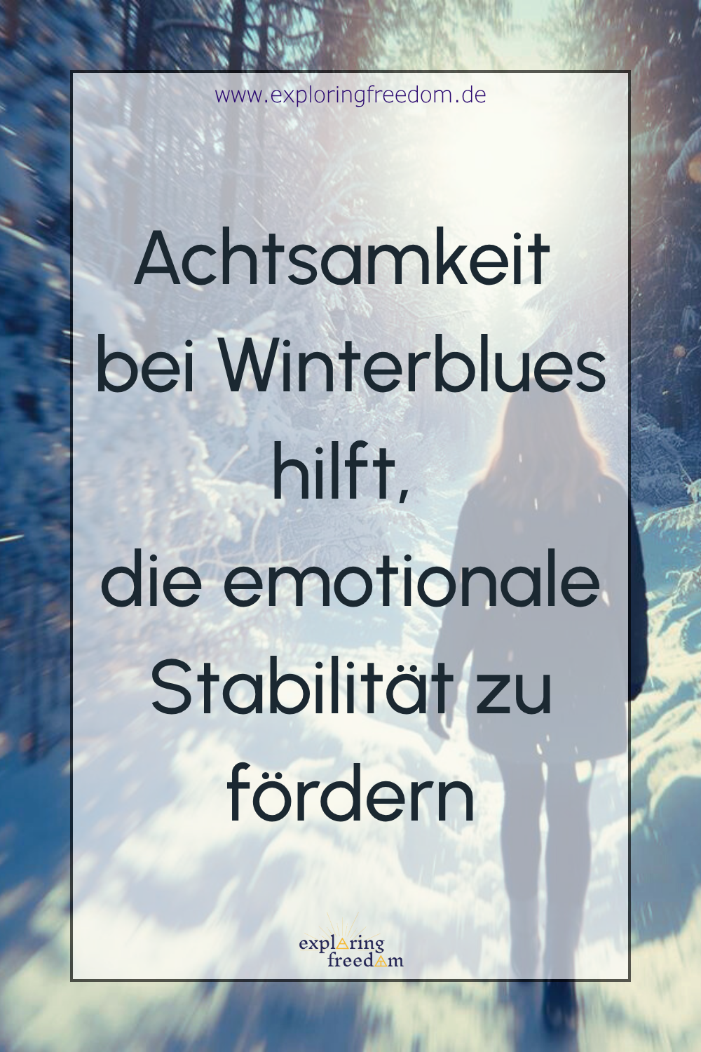 Achtsamkeit bei Winterblues – dein Weg zu innerer Stärke und emotionaler Stabilität