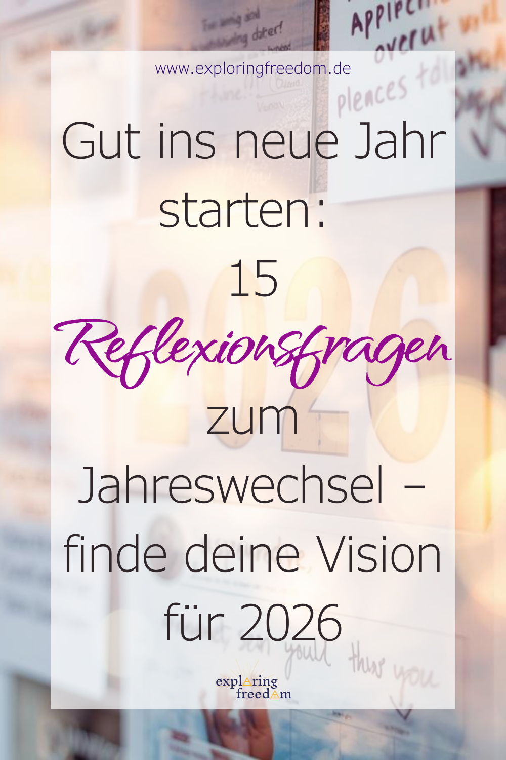 Gut ins neue Jahr starten: 15 Reflexionsfragen zum Jahreswechsel – finde deine Vision für 2026