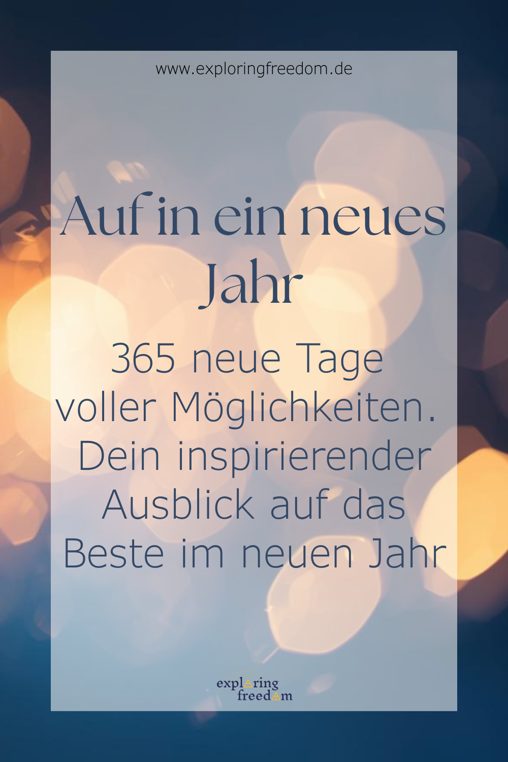 Auf in ein neues Jahr: 365 neue Tage voller Möglichkeiten – Dein inspirierender Ausblick auf das Beste im neuen Jahr