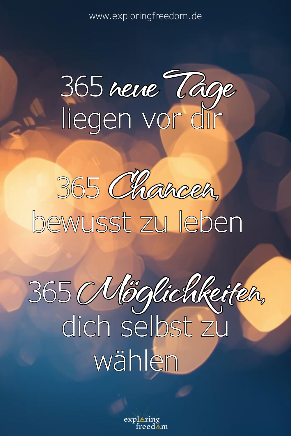 Auf in ein neues Jahr: 365 neue Tage voller Möglichkeiten – Dein inspirierender Ausblick auf das Beste im neuen Jahr